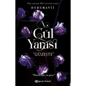 Gül Yarası - Güzeşte - Duru Mavii