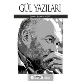 Gül Yazıları - Servet Somuncuoğlu
