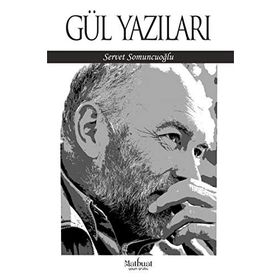 Gül Yazıları - Servet Somuncuoğlu