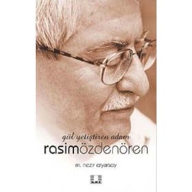 GÜL YETİŞTİREN ADAM RASIM ÖZDENÖREN - MEHMET NEZIR ERYARSOY
