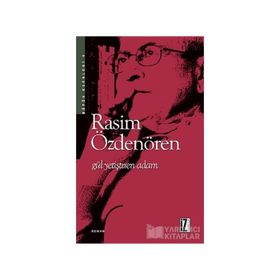 GÜL YETİŞTİREN ADAM - RASIM ÖZDENÖREN