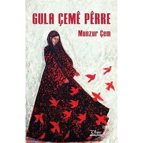 GULA ÇEME PERRE - MUNZUR ÇEM