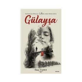 Gülayşa - Ömer Yazıcı