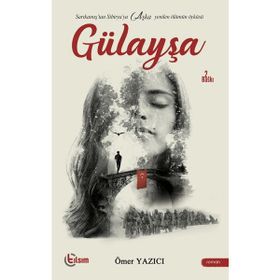 Gülayşa - Ömer Yazıcı