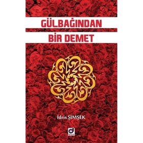 Gülbağından Bir Demet İdris Şimşek