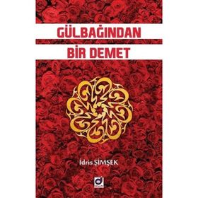 Gülbağından Bir Demet İdris Şimşek