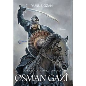 Gülbey Yayınları - Osman Gazi - Beylikten Devlete Kutlu Çınar - Yunus Ozan