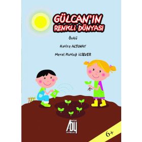 Gülcan'ın Renkli Dünyası - Meral Kutluğ İlsever