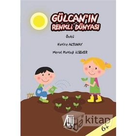 Gülcan'ın Renkli Dünyası - Meral Kutluğ İlsever