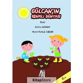 Gülcan'ın Renkli Dünyası - Meral Kutluğ İlsever