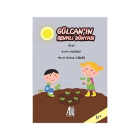 Gülcan'ın Renkli Dünyası - Meral Kutluğ İlsever