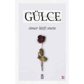 GÜLCE - ÖMER LÜTFİ METE