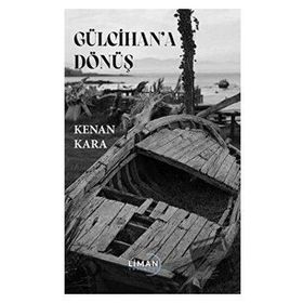 Gülcihana Dönüş - Kenan Kara
