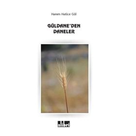 Güldane’den Daneler - Hanım Hatice Gül