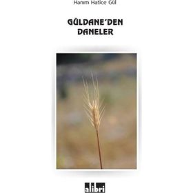 Güldane’den Daneler - Hanım Hatice Gül
