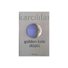 GÜLDEN KALE DÜŞTÜ - AHMET KARCILILAR