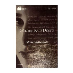 GÜLDEN KALE DÜŞTÜ - AHMET KARCILILAR