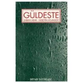 GÜLDESTE - ŞABAN ABAK