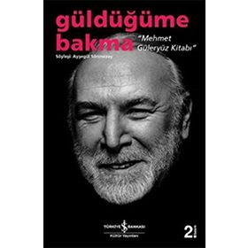 GÜLDÜĞÜME BAKMA MEHMET GÜLERYÜZ KİTABI - AYŞEGÜL SÖNMEZAY