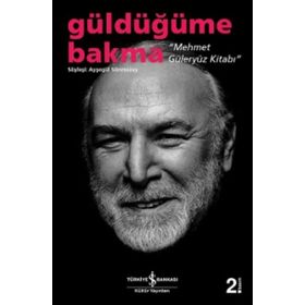GÜLDÜĞÜME BAKMA MEHMET GÜLERYÜZ KİTABI - AYŞEGÜL SÖNMEZAY