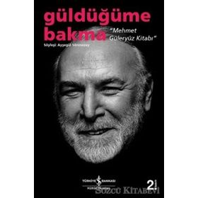 GÜLDÜĞÜME BAKMA MEHMET GÜLERYÜZ KİTABI - AYŞEGÜL SÖNMEZAY