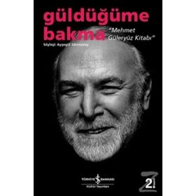 GÜLDÜĞÜME BAKMA MEHMET GÜLERYÜZ KİTABI - AYŞEGÜL SÖNMEZAY