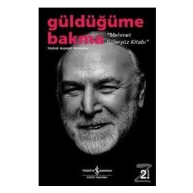 GÜLDÜĞÜME BAKMA MEHMET GÜLERYÜZ KİTABI - AYŞEGÜL SÖNMEZAY