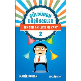Güldüren Düşünceler - 2 Senden Akıllısı mı Var? - Mahir Duman