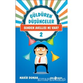 Güldüren Düşünceler - 2 Senden Akıllısı mı Var? - Mahir Duman