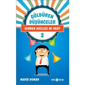 Güldüren Düşünceler - 2 Senden Akıllısı mı Var? - Mahir Duman