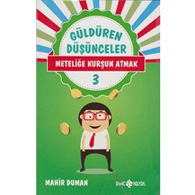Güldüren Düşünceler 3 Meteliğe Kurşun Atmak - Mahir Duman