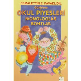 Güldüren Okul Piyesleri Monologlar Rontlar - Cemalettin E. Kavaklıgil