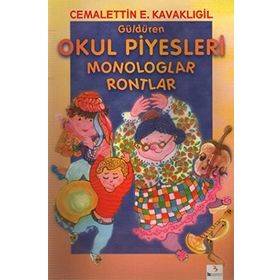Güldüren Okul Piyesleri Monologlar Rontlar - Cemalettin E. Kavaklıgil