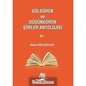 Güldüren ve Düşündüren Şiirler Antolojisi - Ahmet Köklügiller