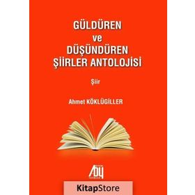 Güldüren ve Düşündüren Şiirler Antolojisi - Kolektif