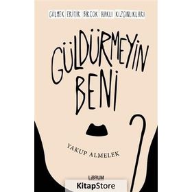 Güldürmeyin Beni - Yakup Almelek