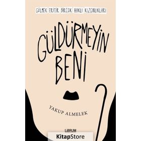 Güldürmeyin Beni - Yakup Almelek