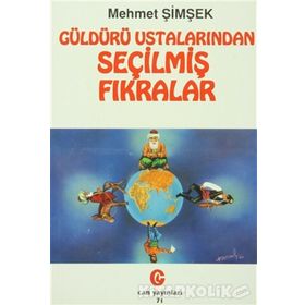 GÜLDÜRÜ USTALARINDAN SEÇİLMİŞ FIKRALAR - MEHMET ŞİMŞEK
