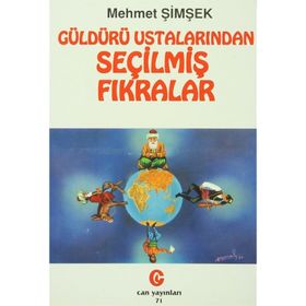 GÜLDÜRÜ USTALARINDAN SEÇİLMİŞ FIKRALAR - MEHMET ŞİMŞEK