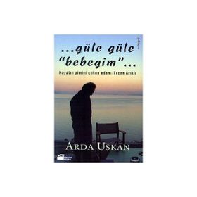 Güle Güle Bebeğim Arda Uskan