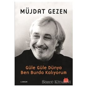 Güle Güle Dünya Ben Burda Kalıyorum - Müjdat Gezen