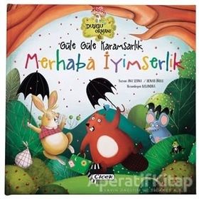 Güle Güle Karamsarlık Merhaba Sakinlik - Duygu Ormanı Serisi - Ana Serna - Çiçek Yayıncılık