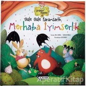 Güle Güle Karamsarlık Merhaba Sakinlik - Duygu Ormanı Serisi - Ana Serna - Çiçek Yayıncılık
