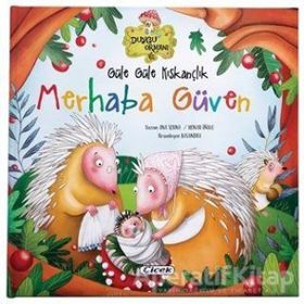 Güle Güle Kıskançlık - Merhaba Güven - Çiçek Yayıncılık