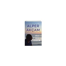 Güle Güle Sevgilim - Alper Akçam
