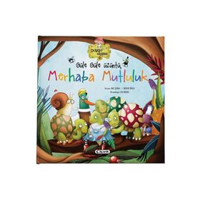 Güle Güle Üzüntü - Merhaba Mutluluk - Çiçek Yayıncılık