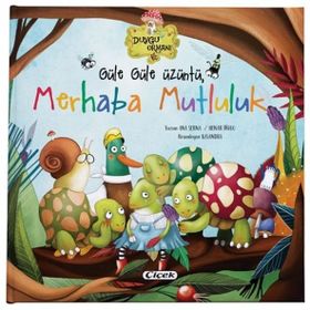 Güle Güle Üzüntü - Merhaba Mutluluk - Çiçek Yayıncılık