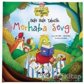 Güle Güle Yalnızlık - Merhaba Sevgi - Çiçek Yayıncılık