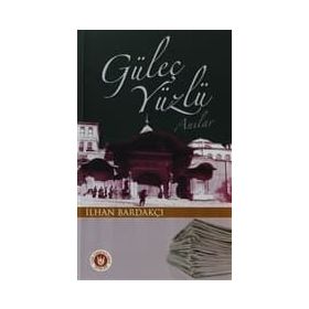 GÜLEÇ YÜZLÜ ANILAR - İLHAN BARDAKÇI