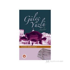 GÜLEÇ YÜZLÜ ANILAR - İLHAN BARDAKÇI